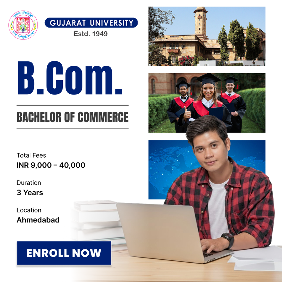 Bachelor of Commerce (B.Com) at Gujarat University, Ahmedabad