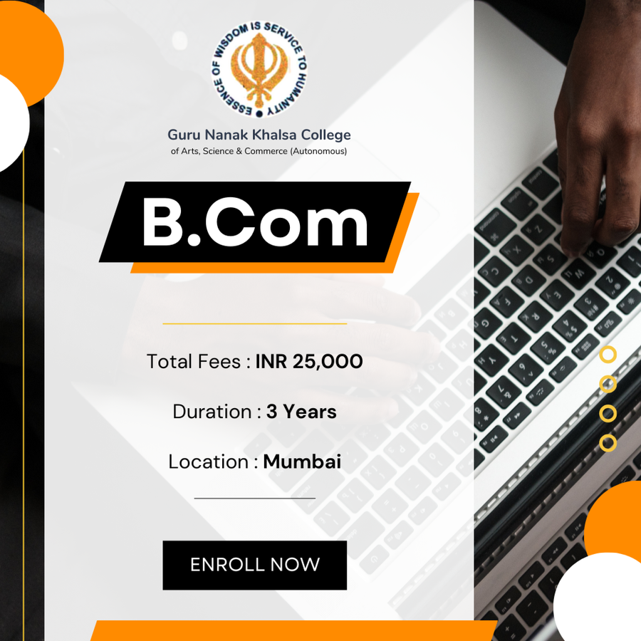 B.Com at Guru Nanak Khalsa College of Arts, Science & Commerce (Autonomous), Mumbai (All Areas)
