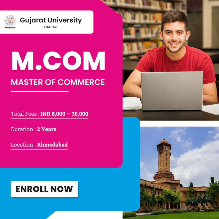 Master of Commerce (M.Com) at Gujarat University, Ahmedabad