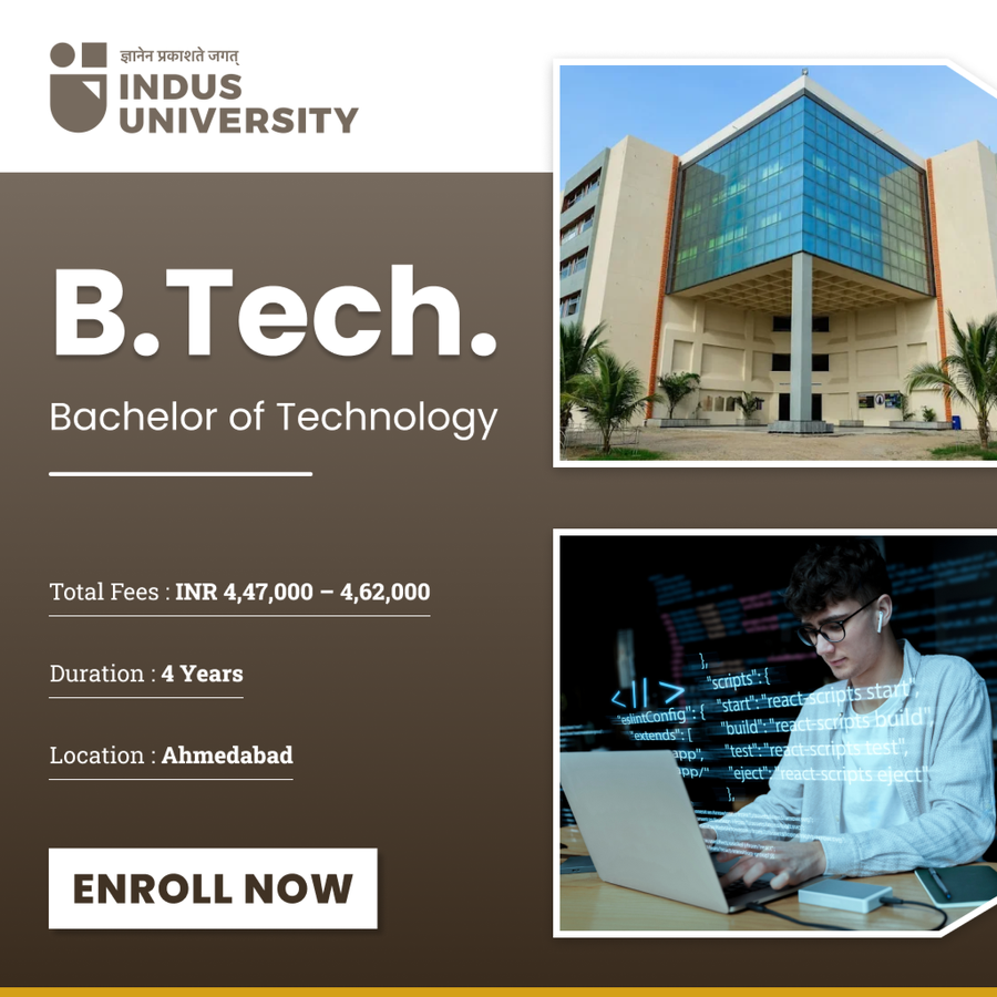 Bachelor of Technology (B.Tech) at Indus University, Ahmedabad