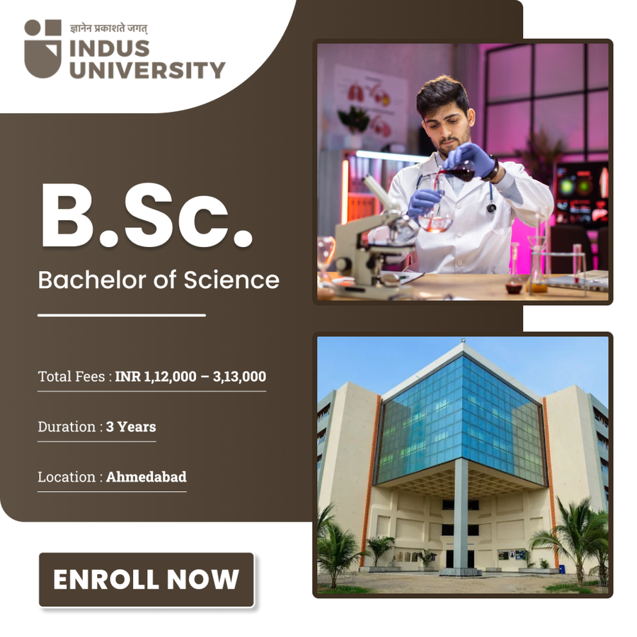 Bachelor of Science (B.Sc) at Indus University, Ahmedabad