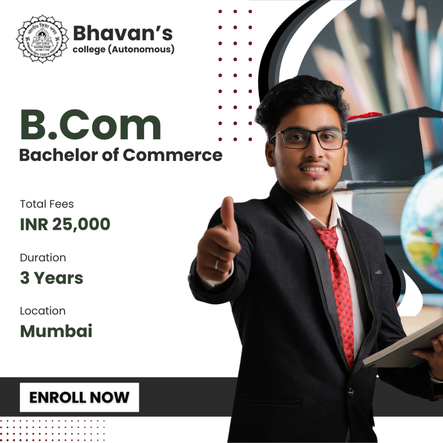 B.Com at Bhavan’s college (Autonomous), Mumbai (All Areas)