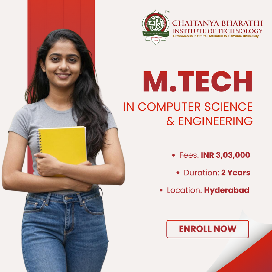 M.Tech in Computer Science and Engineering at Chaitanya Bharathi Institute of Technology, Hyderabad