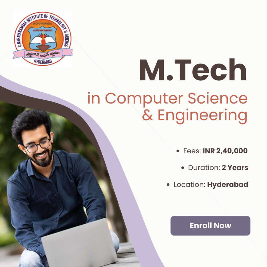 M.Tech in Computer Science and Engineering at G. Narayanamma Institute of Technology & Science, Hyderabad