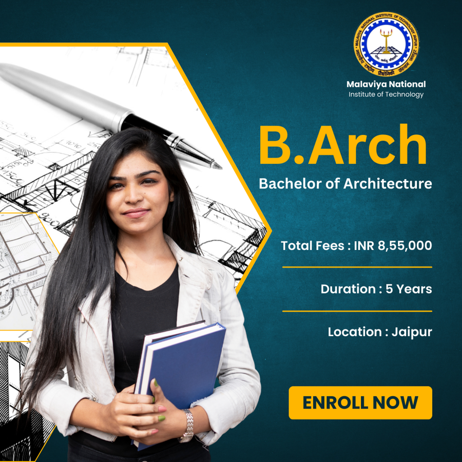 Bachelor of Architecture (B.Arch) at Malaviya National Institute of Technology (MNIT), Jaipur