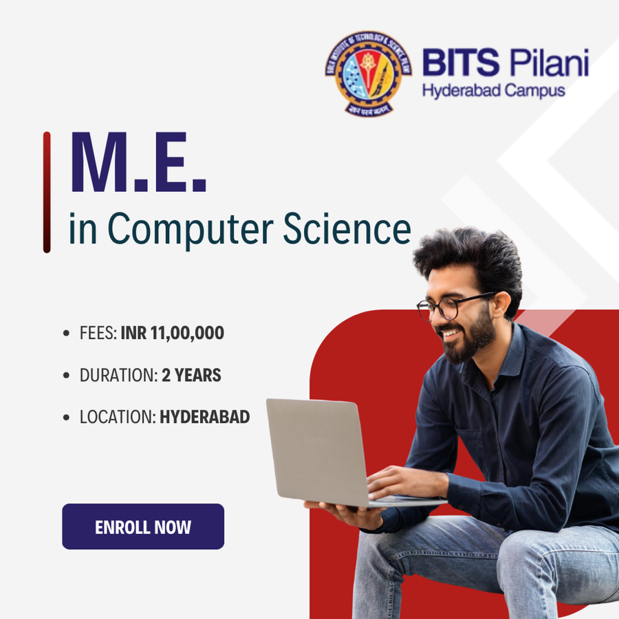 M.E. in Computer Science and Engineering at BITS Pilani, Hyderabad Campus, Hyderabad