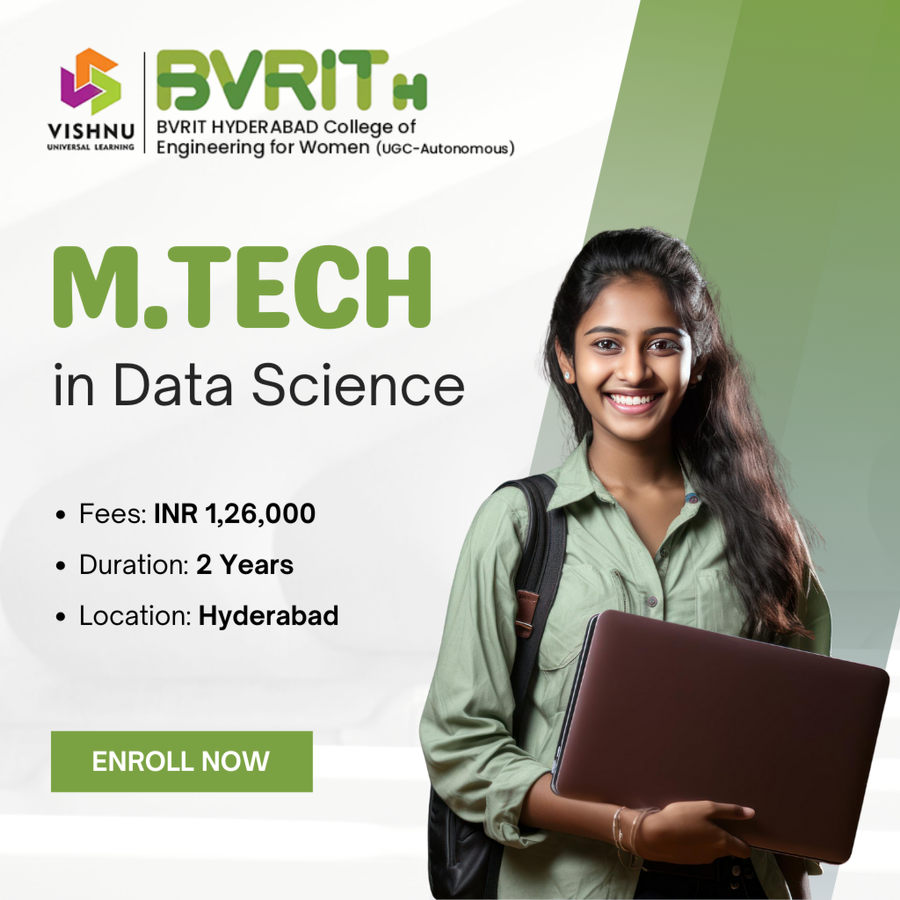 M.Tech in Data Sciences at BVRIT Hyderabad College of Engineering for Women, Hyderabad