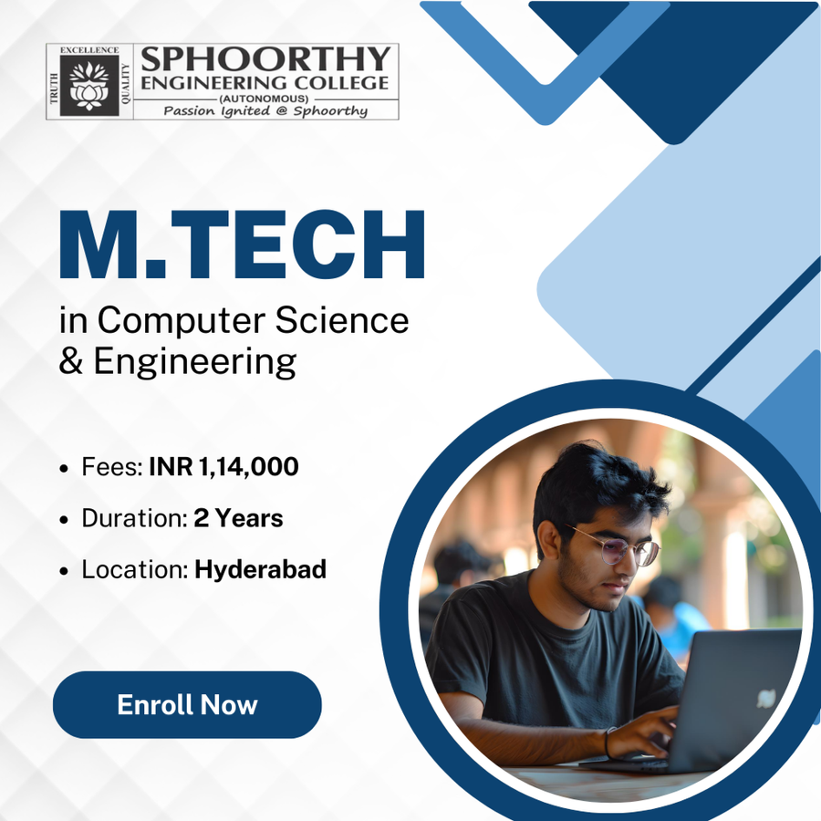 M.Tech in Computer Science and Engineering at Sphoorthy Engineering College, Hyderabad