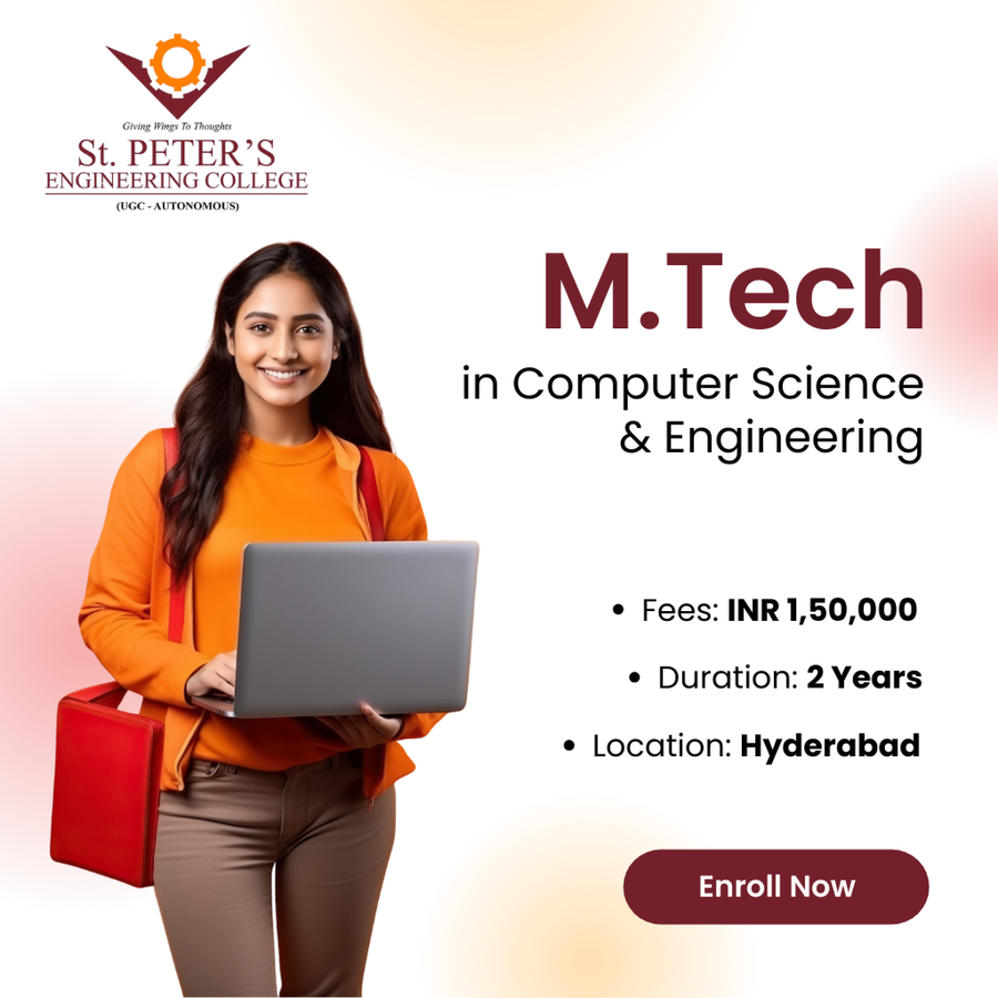 M.Tech in Computer Science and Engineering at St. Peter’s Engineering College, Hyderabad