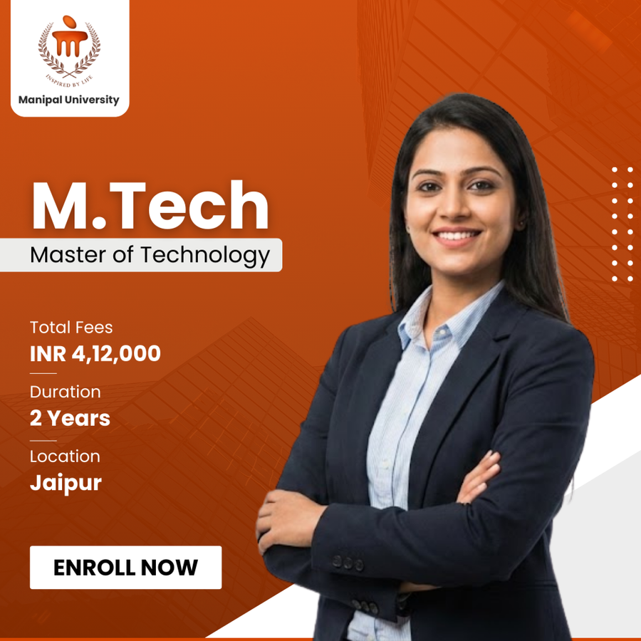 Master of Technology (M.Tech) at Manipal University, Jaipur