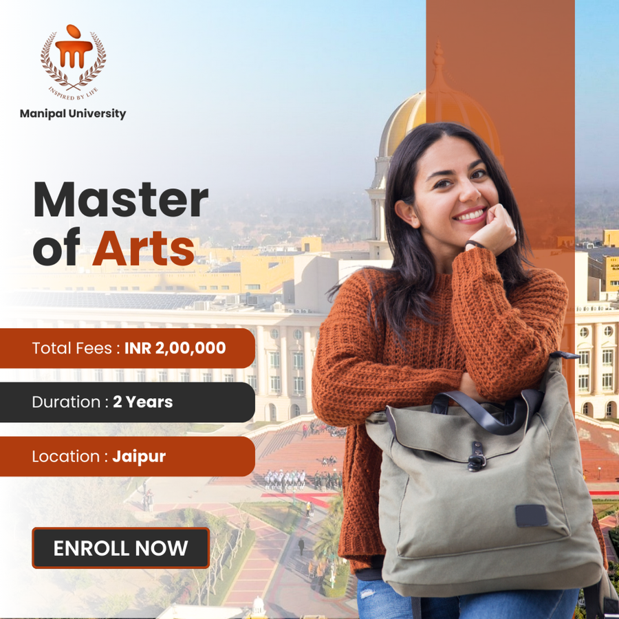 Master of Arts (M.A) at Manipal University, Jaipur