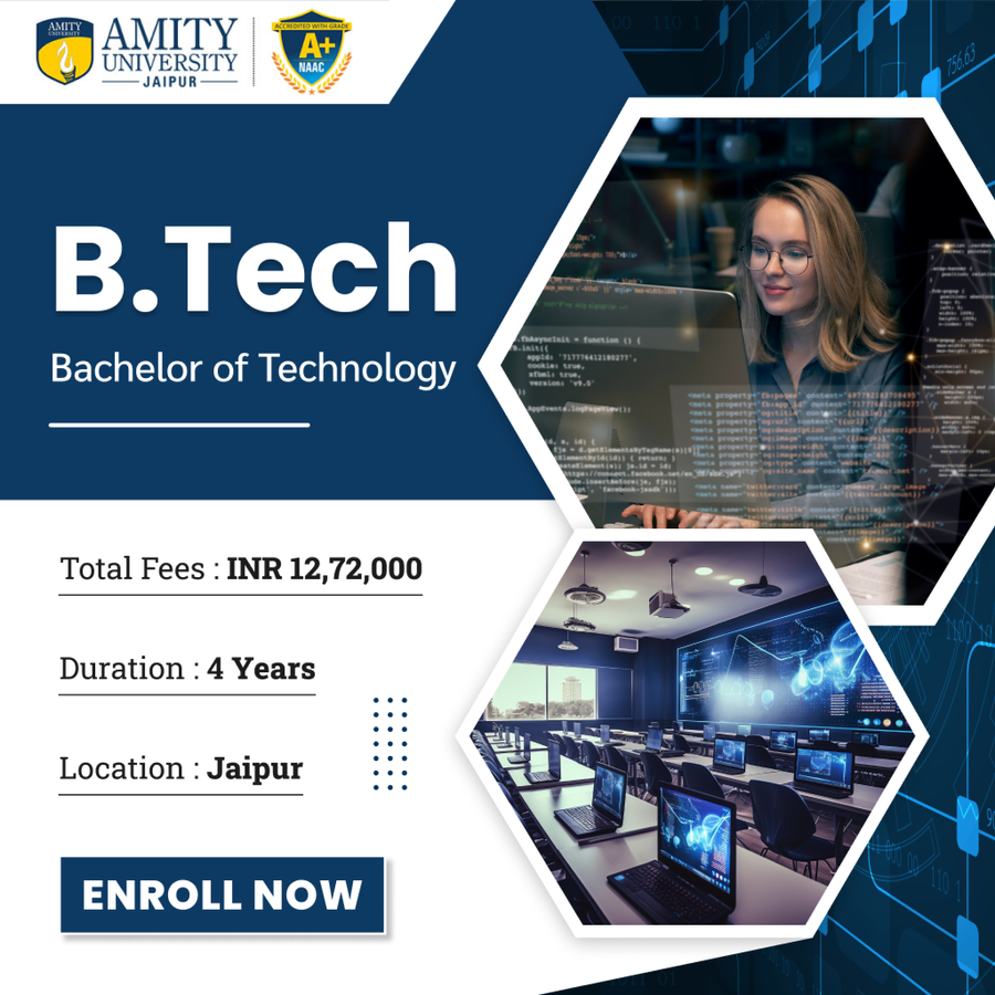 Bachelor of Technology (B.Tech) at Amity University, Jaipur