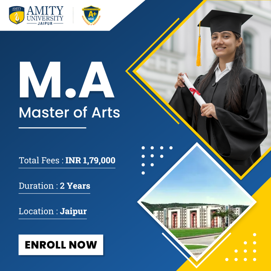Master of Arts (M.A) at Amity University, Jaipur