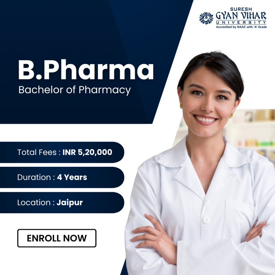 Bachelor of Pharmacy (B.Pharma) at Suresh Gyan Vihar University, Jaipur