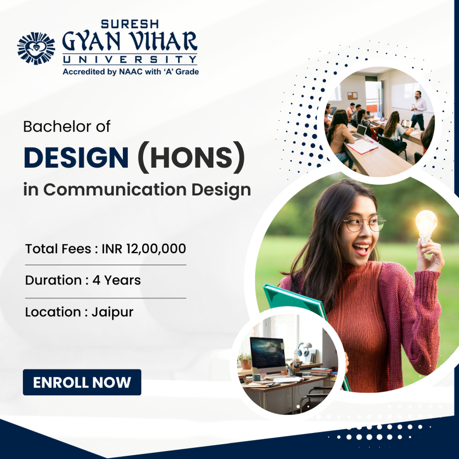 Bachelor of Design (Hons) in Communication Design at Suresh Gyan Vihar University, Jaipur