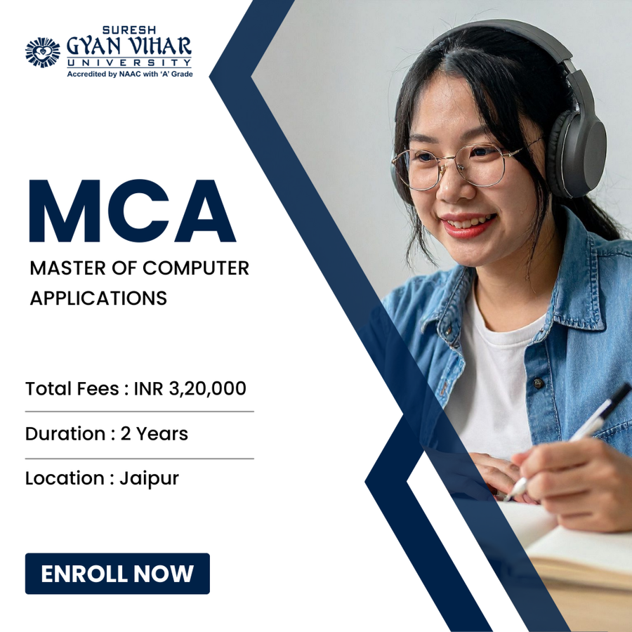 Master of Computer Applications (MCA) at Suresh Gyan Vihar University, Jaipur