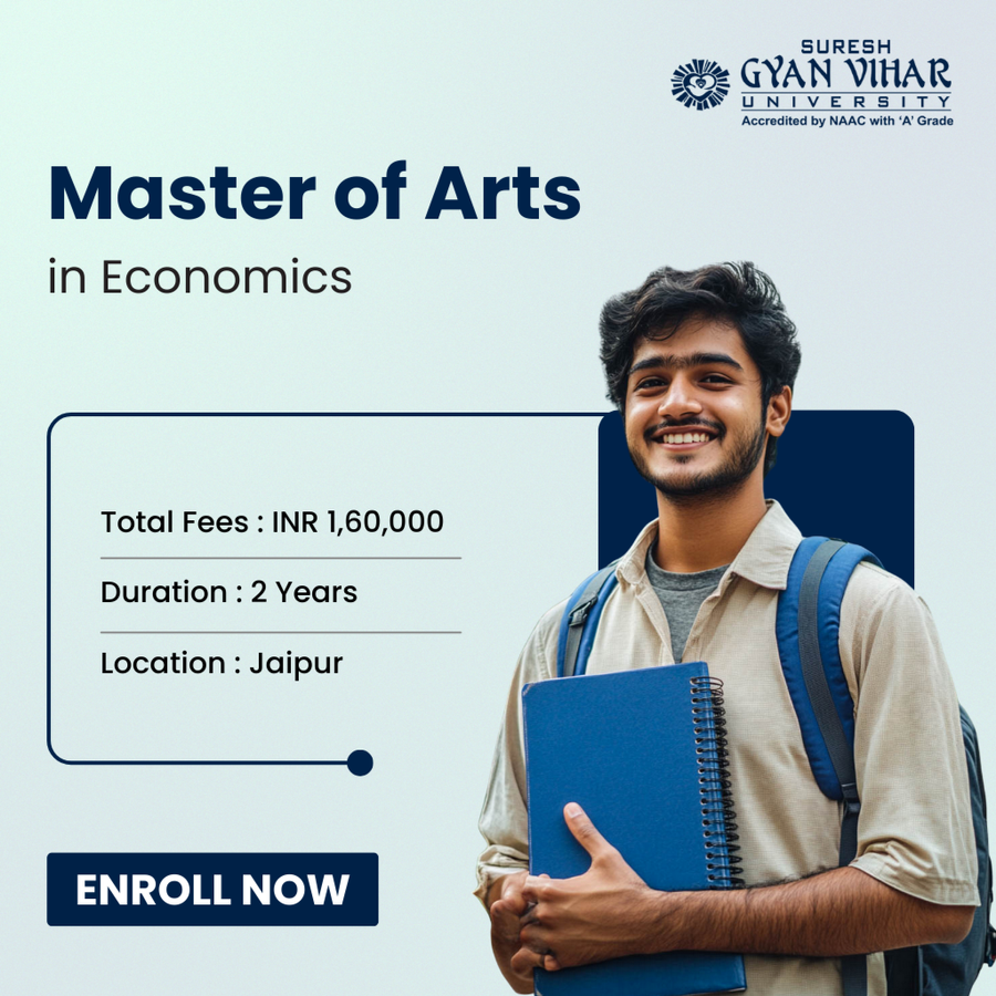 Master of Arts (M.A) in Economics at Suresh Gyan Vihar University, Jaipur