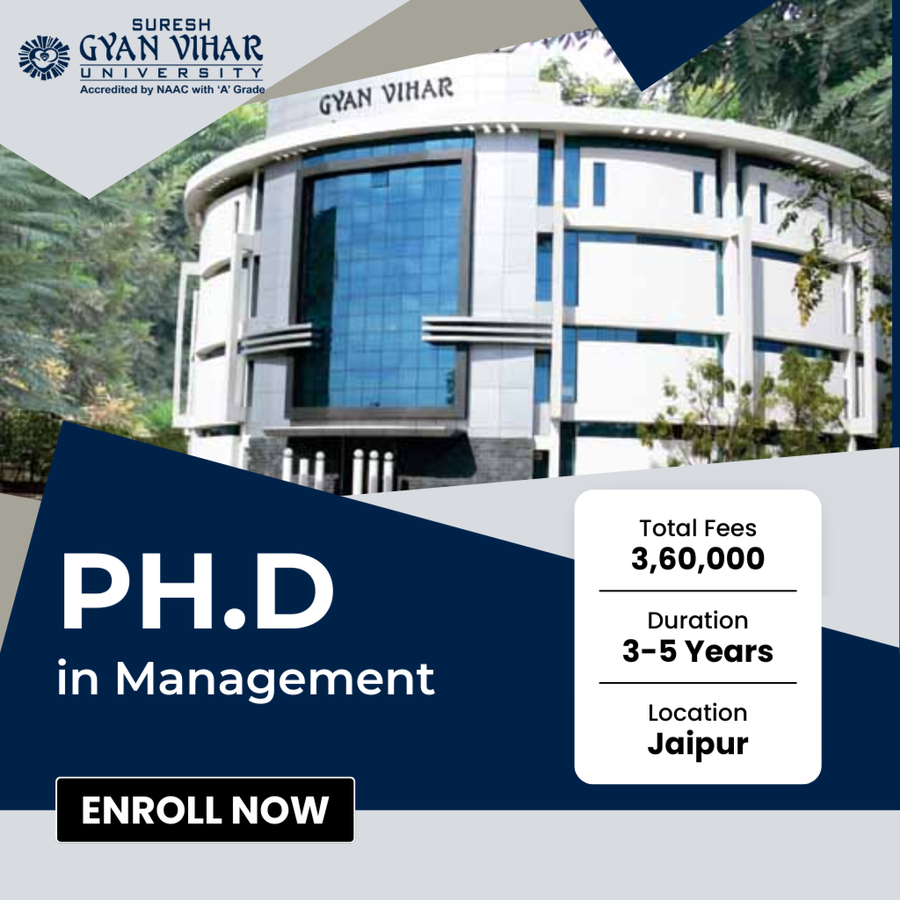 Ph.D in Management at Suresh Gyan Vihar University, Jaipur