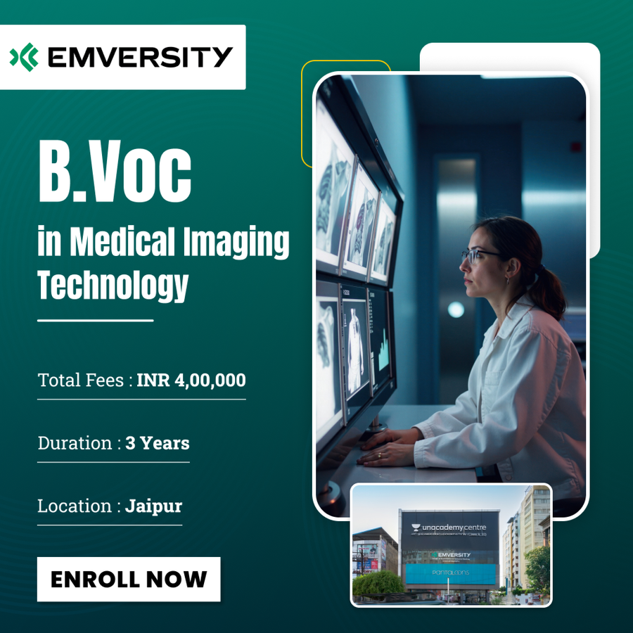 B.Voc in Medical Imaging Technology at Emversity School of Health Sciences, Hospitality and Banking, Jaipur