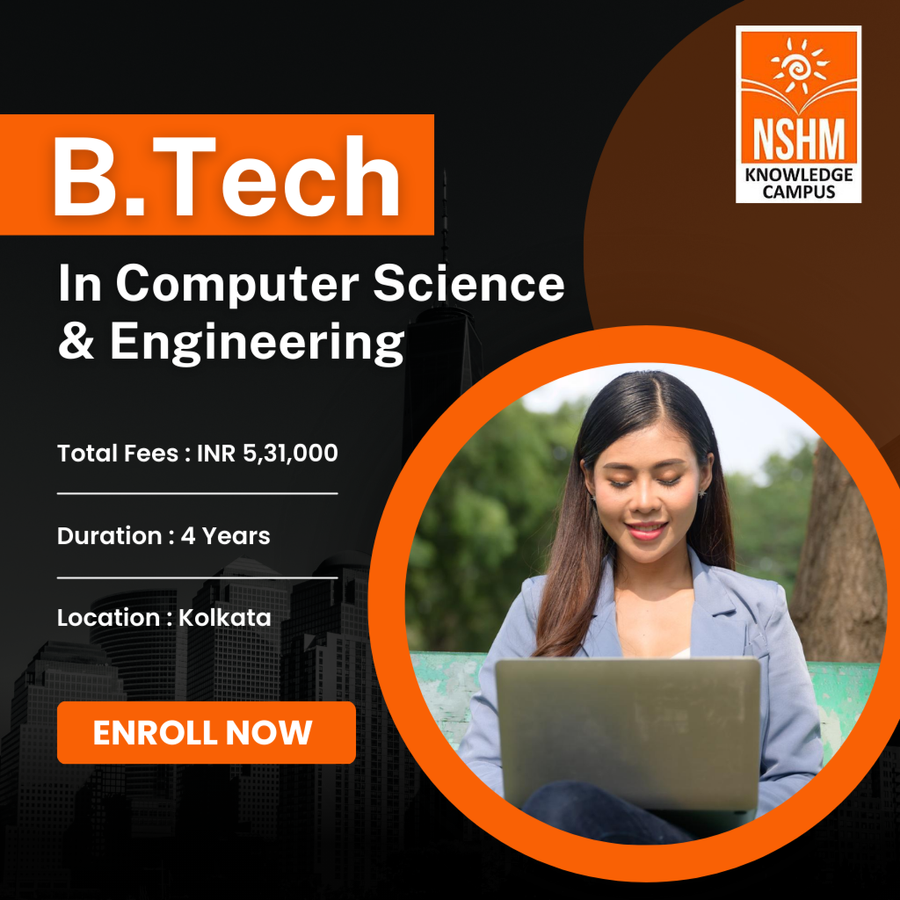 B.Tech in Computer Science & Engineering at NSHM Knowledge Campus Durgapur, Kolkata