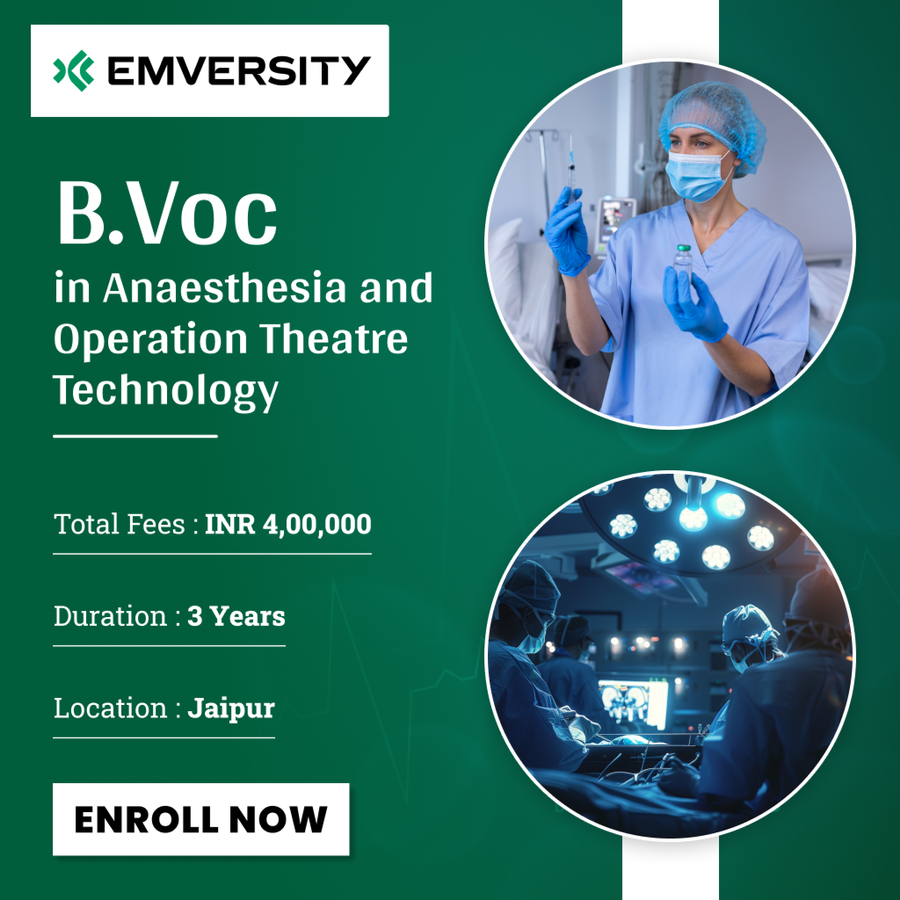 B.Voc in Anaesthesia and Operation Theatre Technology at Emversity School of Health Sciences, Hospitality and Banking, Jaipur
