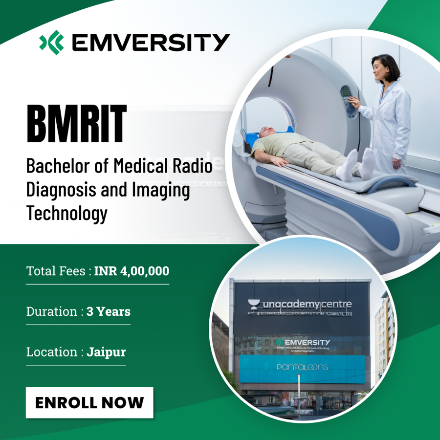Bachelor of Medical Radio Diagnosis and Imaging Technology (BMRIT) at Emversity School of Health Sciences, Hospitality and Banking, Jaipur