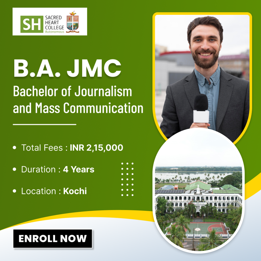 Bachelor of Journalism and Mass Communication (B.A.JMC) at Sacred Heart College, Ernakulam / Kochi / Cochin