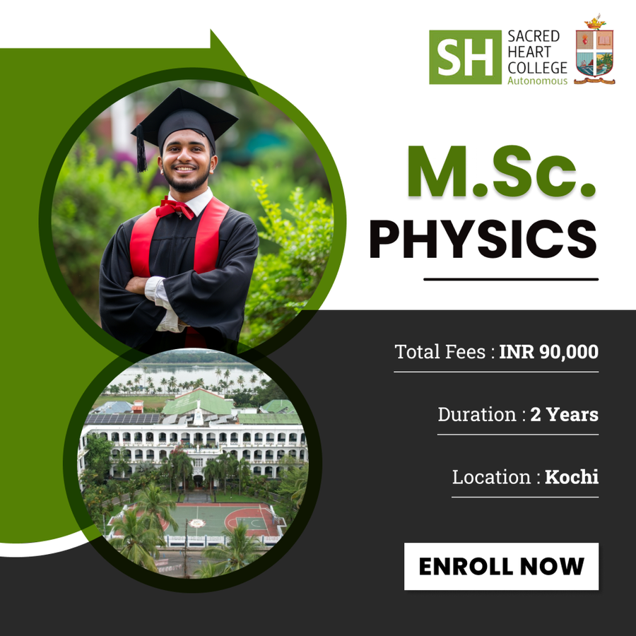 Master of Science (M.Sc.) Physics at Sacred Heart College, Ernakulam / Kochi / Cochin