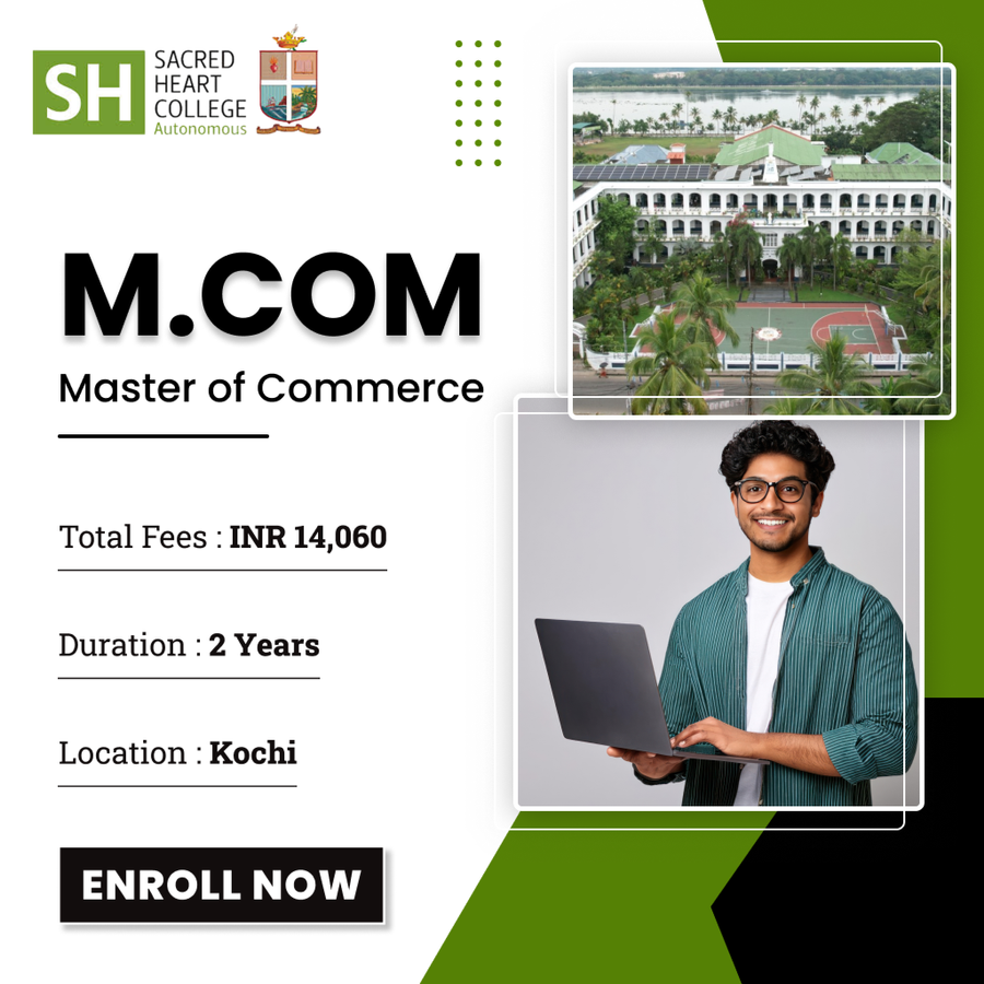 Master of Commerce (M.Com) at Sacred Heart College, Ernakulam / Kochi / Cochin