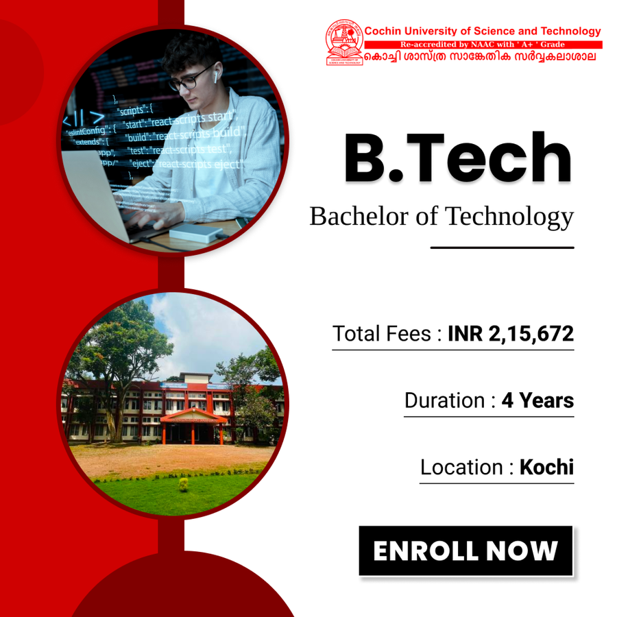 Bachelor of Technology (B.Tech) at Cochin University of Science and Technology (CUSAT), Ernakulam / Kochi / Cochin