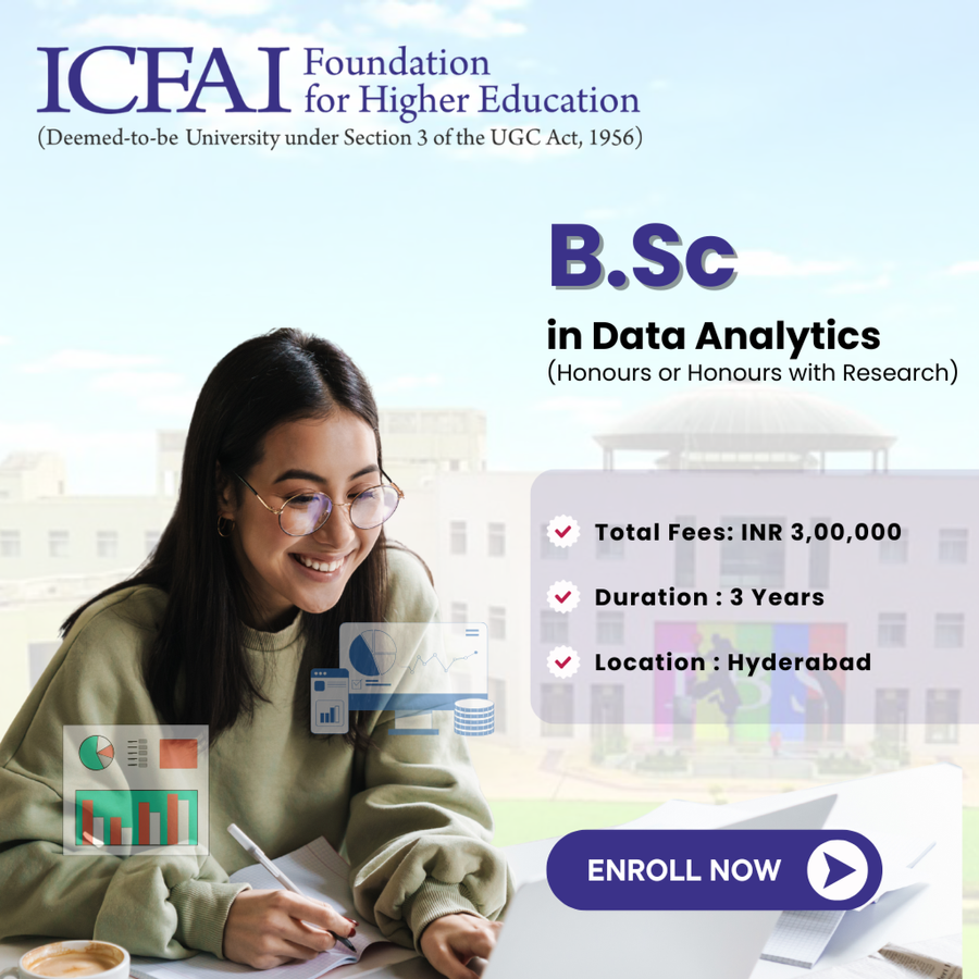B.Sc. in Data Analytics (Honours or Honours with Research) at ICFAI Foundation For Higher Education, Hyderabad