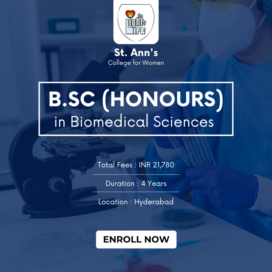 B.Sc (Honours) in Biomedical Sciences at St. Ann's College for Women, Hyderabad