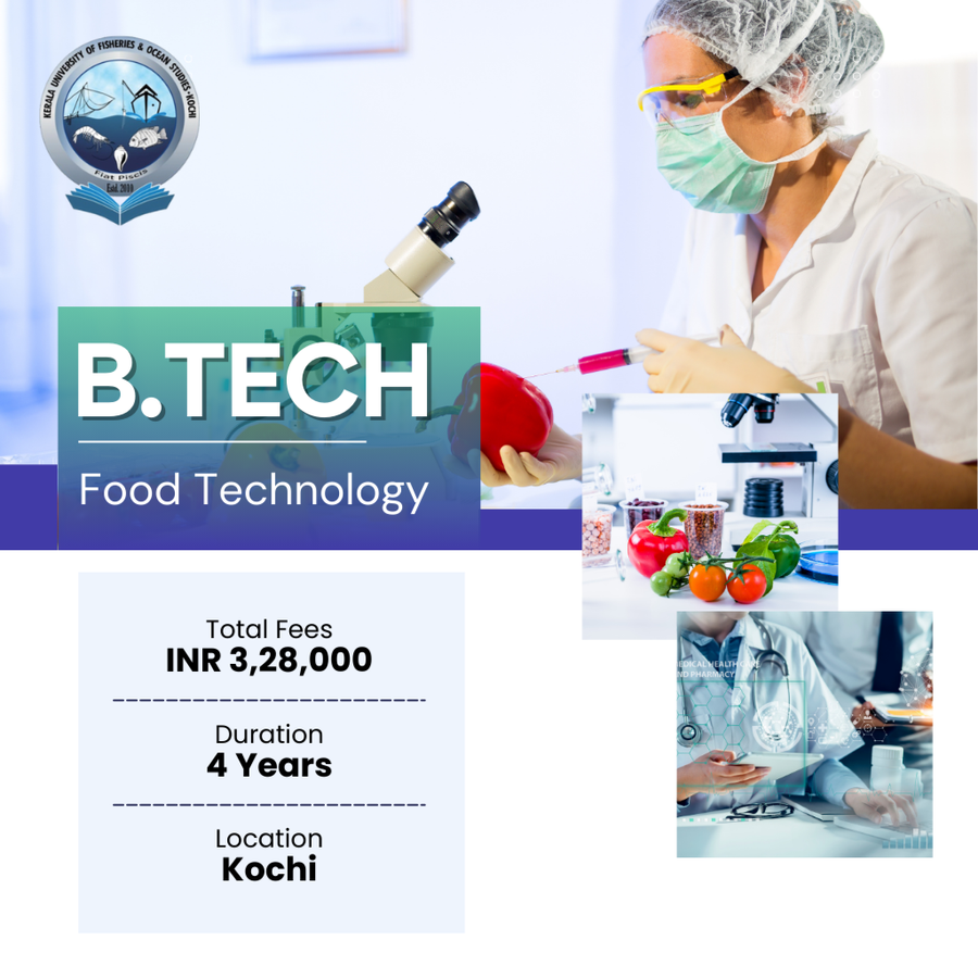 B.Tech Food Technology at Kerala University of Fisheries and Ocean Studies (KUFOS), Ernakulam / Kochi / Cochin