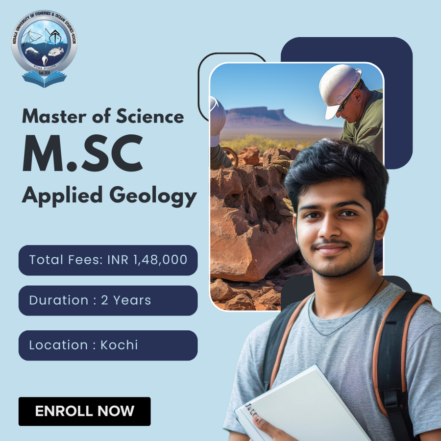 Master of Science (M.Sc) Applied Geology at Kerala University of Fisheries and Ocean Studies (KUFOS), Ernakulam / Kochi / Cochin
