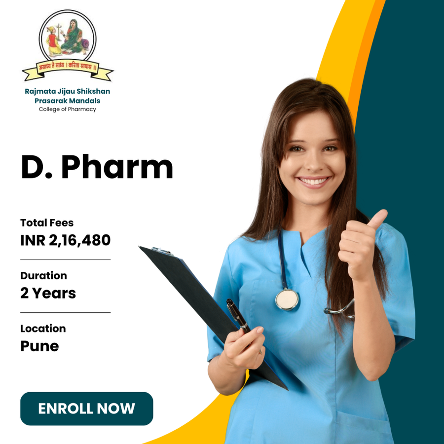 D. Pharm. at Rajmata Jijau Shikshan Prasarak Mandals College of Pharmacy, Pune
