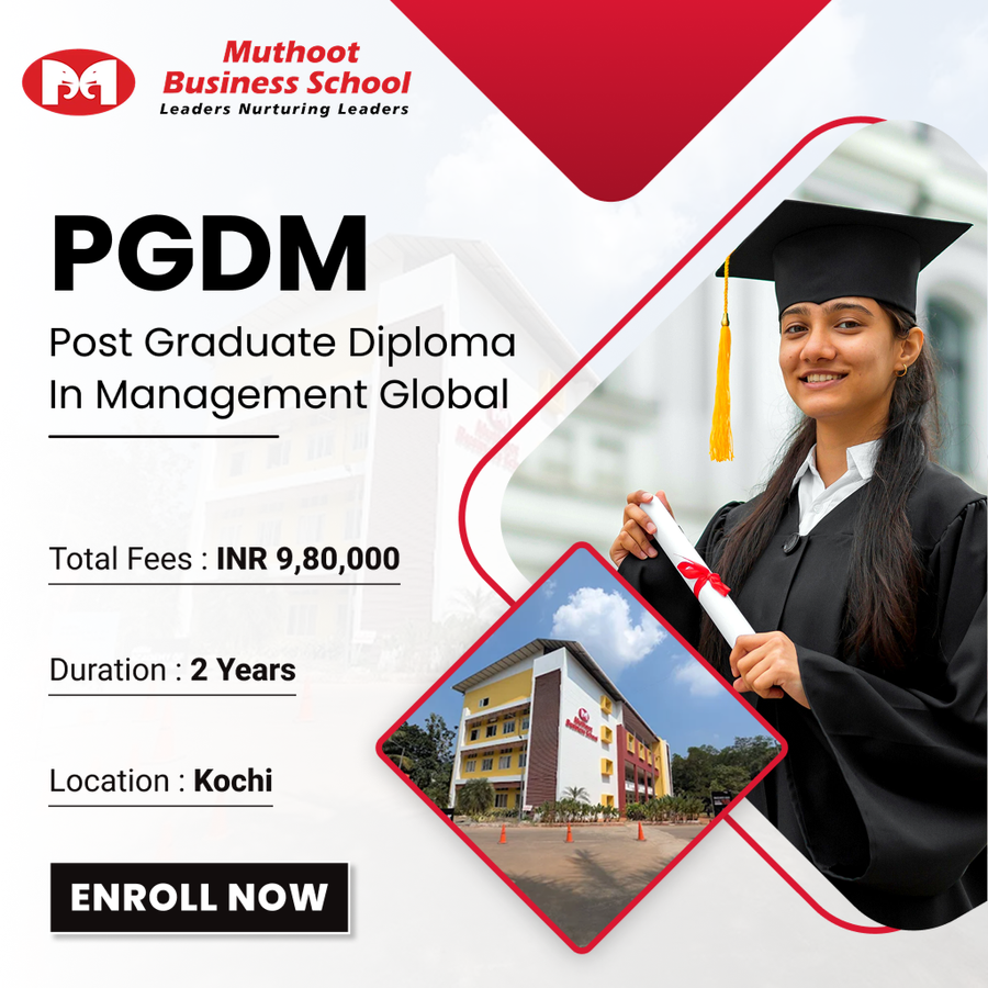 Post Graduate Diploma in Management (PGDM) Global at Muthoot Business School (MBS), Ernakulam / Kochi / Cochin