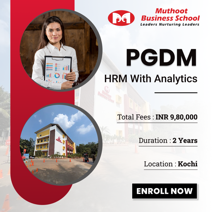 PGDM in Human Resource Management with Analytics at Muthoot Business School (MBS), Ernakulam / Kochi / Cochin