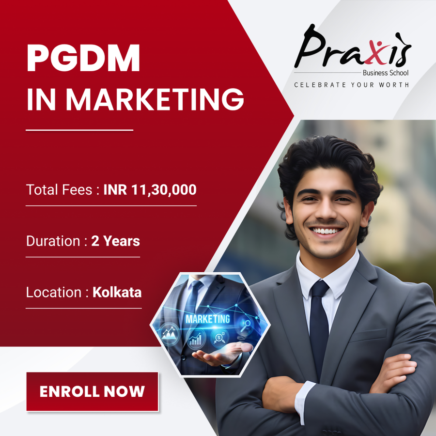 PGDM in Marketing at Praxis Business School, Kolkata