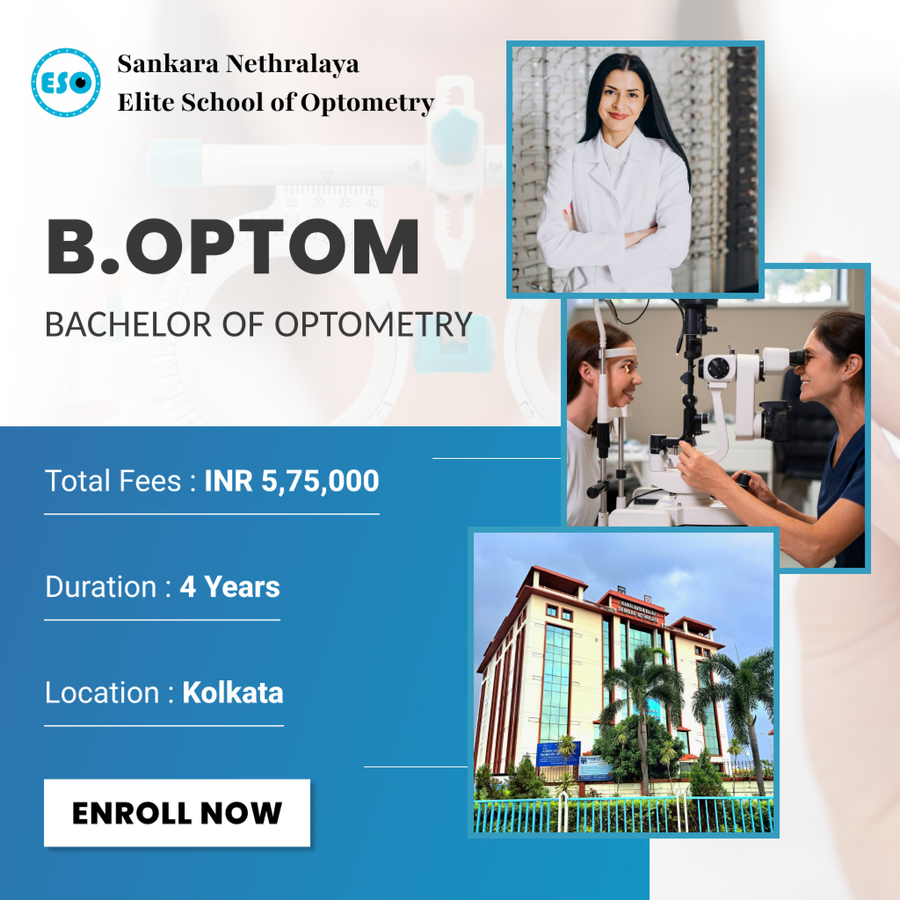 Bachelor of Optometry (B.Optom) at Sankara Nethralaya Elite School of Optometry, Kolkata