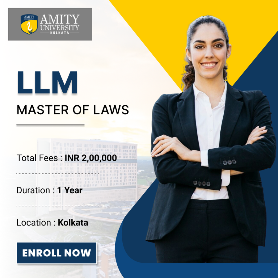 Master of Laws (LL.M.) at Amity University, Kolkata