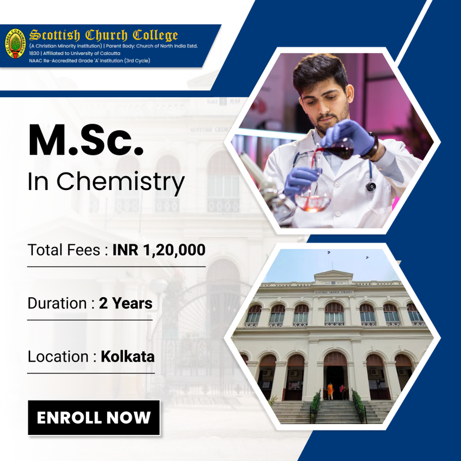 Master of Science (M.Sc.) in Chemistry at Scottish Church College, Kolkata
