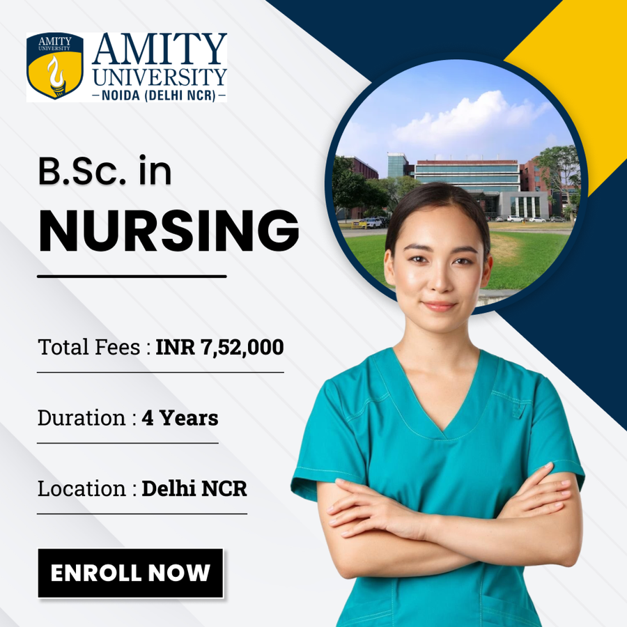 B.Sc in Nursing at Amity University Haryana, Delhi/NCR
