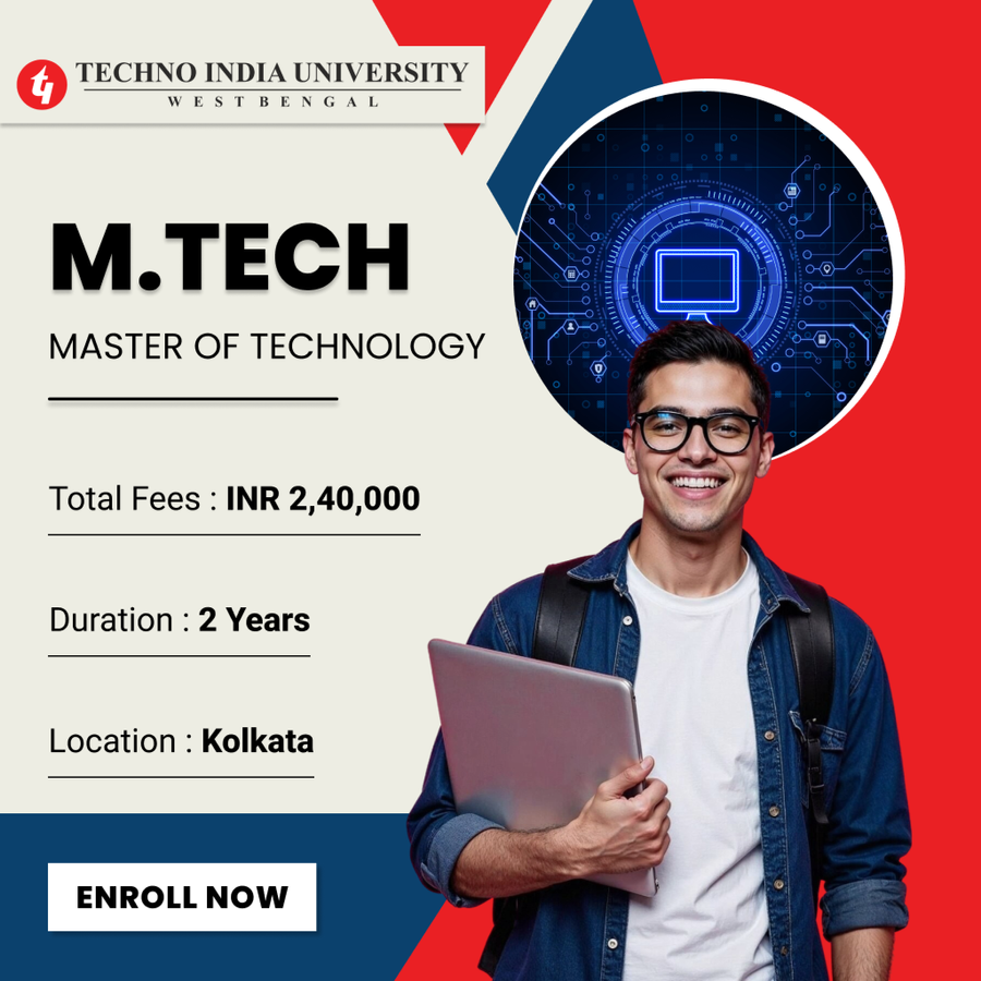 Master of Technology (M.Tech) at Techno India University, Kolkata