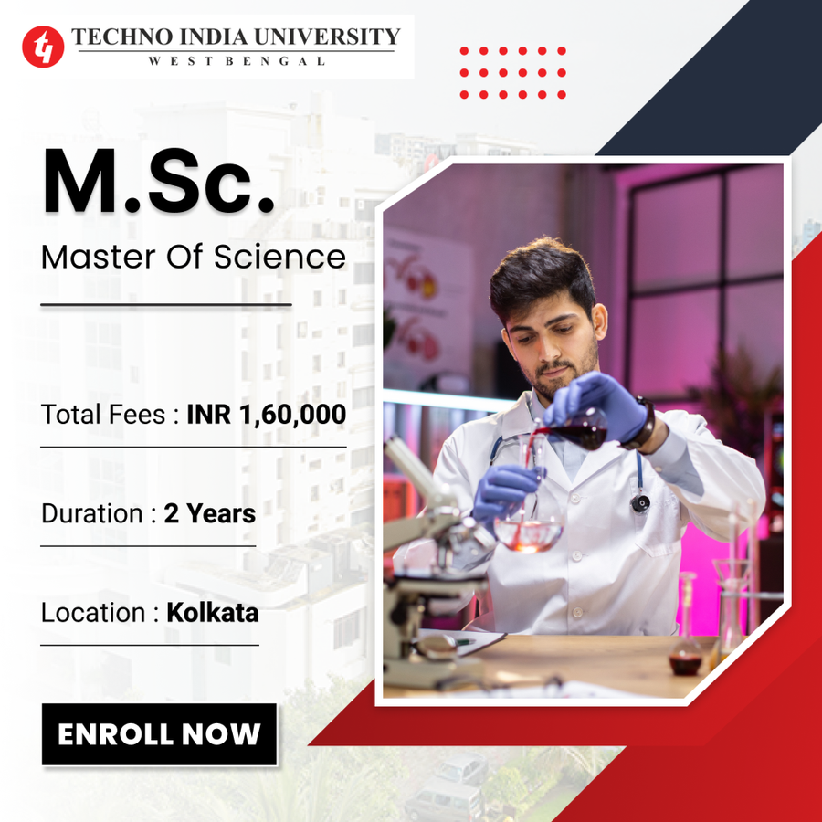 Master of Science (M.Sc.) at Techno India University, Kolkata