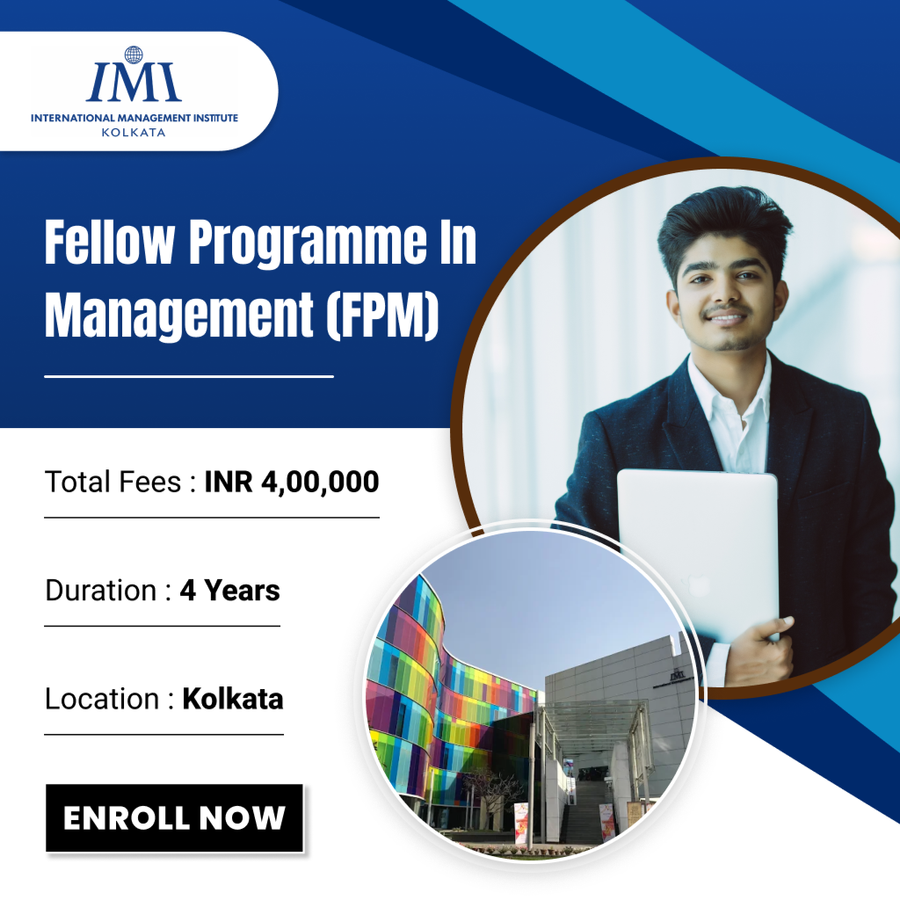Fellow Programme in Management (FPM) at International Management Institute (IMI), Kolkata