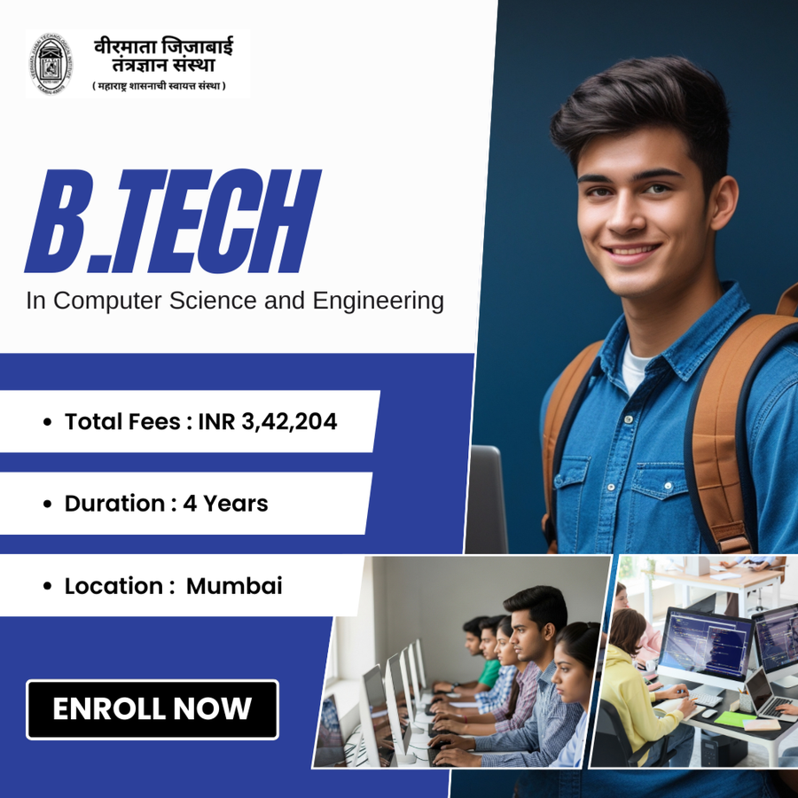 B.Tech. in Computer Science and Engineering at Veermata Jijabai Technological Institute, Mumbai (All Areas)