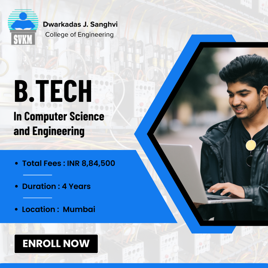 B.Tech. in Computer Science and Engineering at Dwarkadas J. Sanghvi College of Engineering, Mumbai (All Areas)