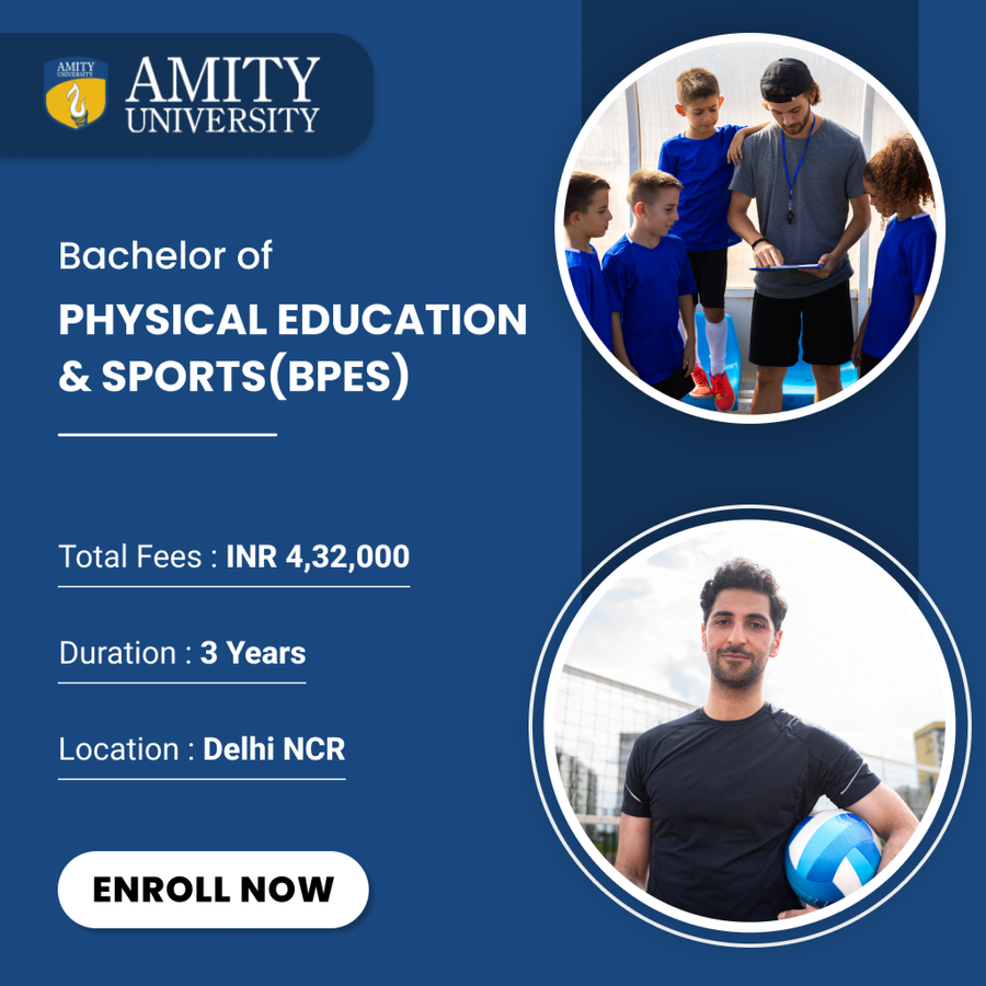 Bachelor of Physical Education & Sports at Amity University, Delhi/NCR