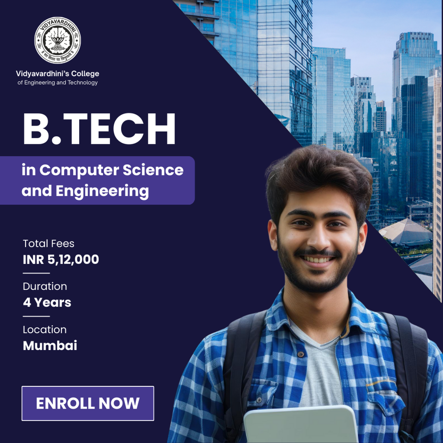 B.Tech. in Computer Science and Engineering at Vidyavardhini’s College of Engineering and Technology, Mumbai (All Areas)