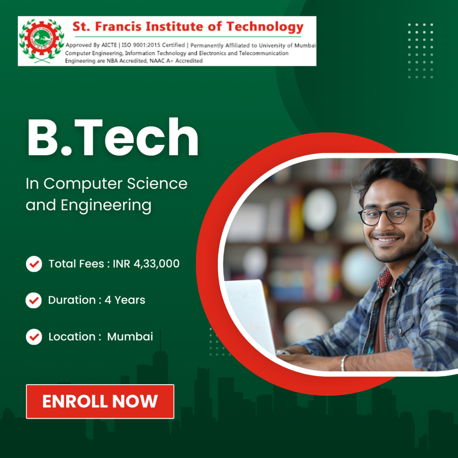 B.Tech. in Computer Science and Engineering at St. Francis Institute of Technology, Mumbai (All Areas)